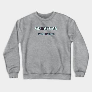 vamos vegan Crewneck Sweatshirt